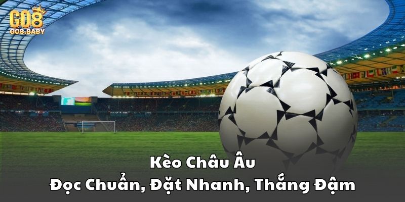 Kèo châu Âu
